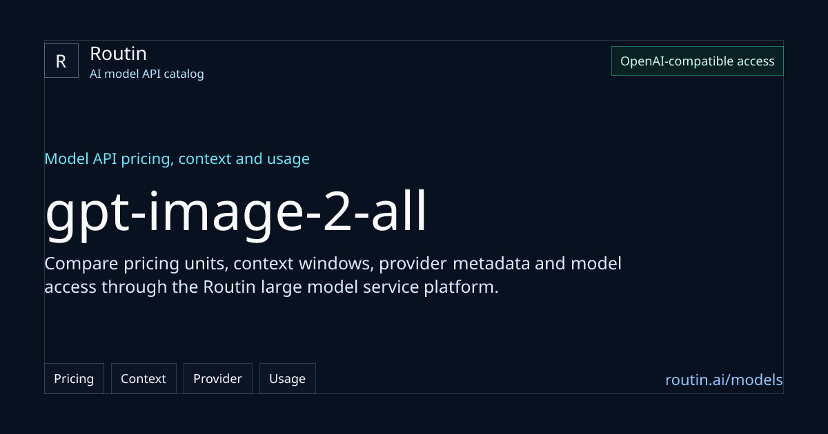gpt-image-2-all API - Pricing, Context and OpenAI-Compatible Access ...